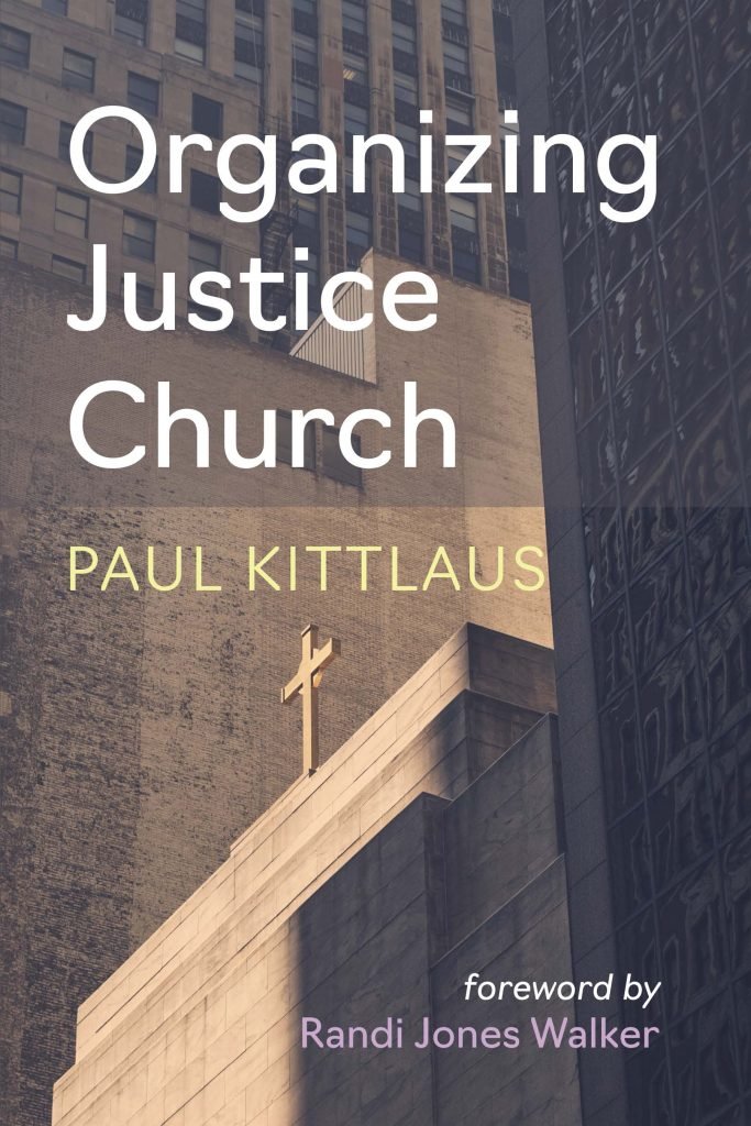 Bookcover Image for Organizing Justice Church by Paul Kittlaus